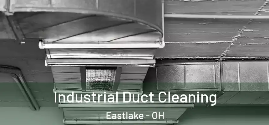  Industrial Duct Cleaning Eastlake - OH